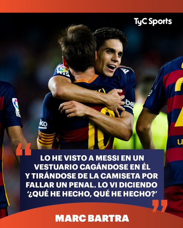 Bartra: Messi once blamed himself for losing points in the locker room, but he ruled the stadium again in the second half